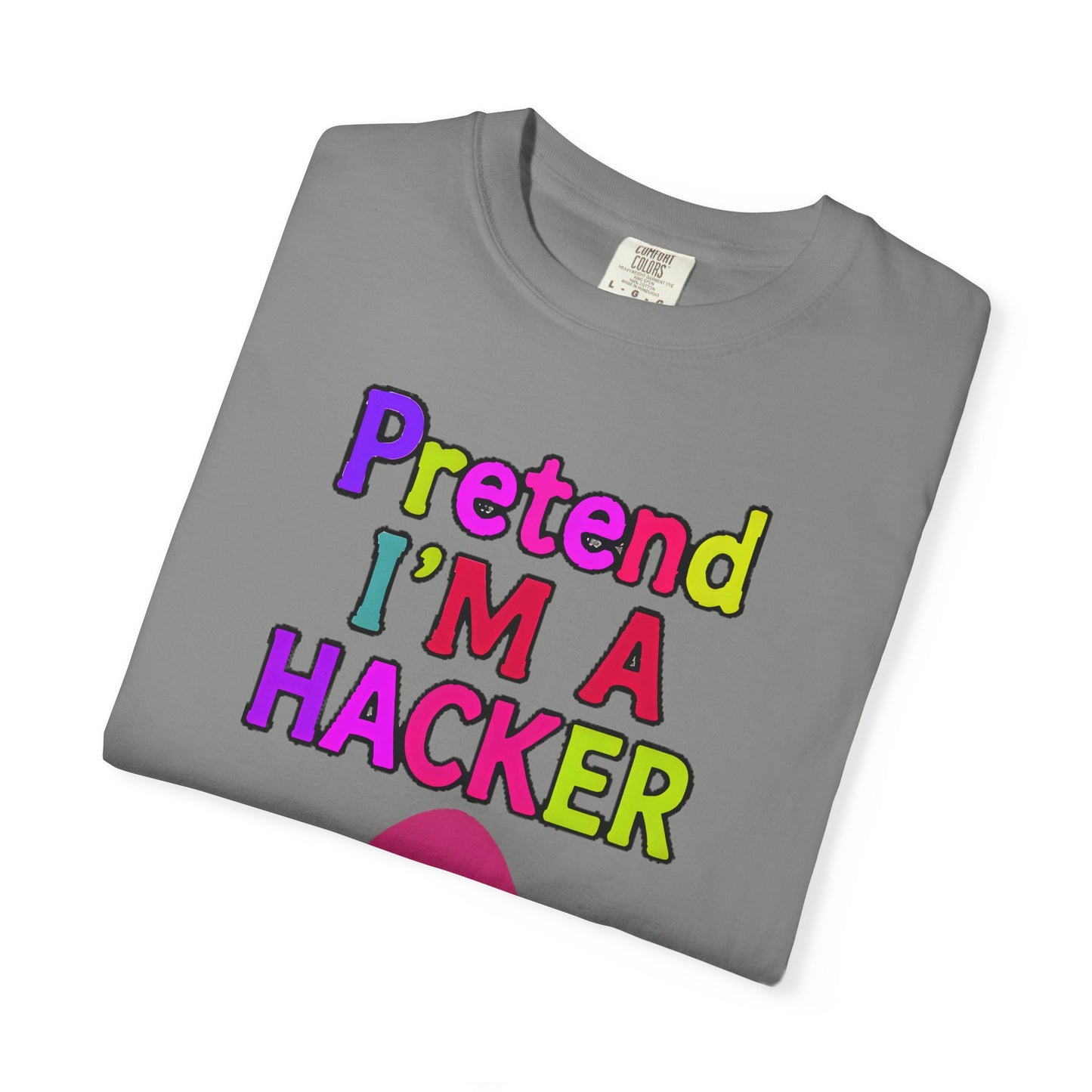 PRETEND I AM A HACKER Design
