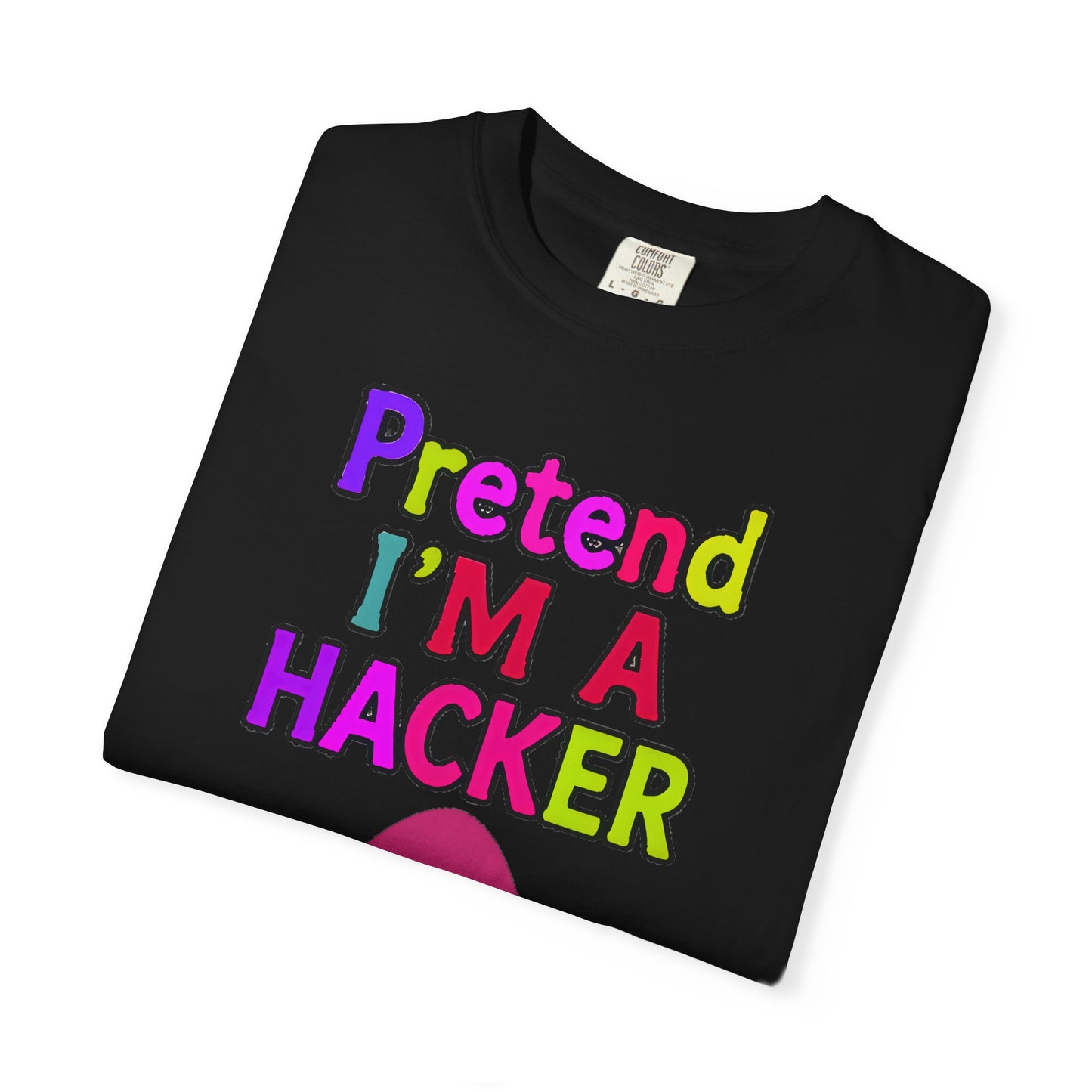 PRETEND I AM A HACKER Design