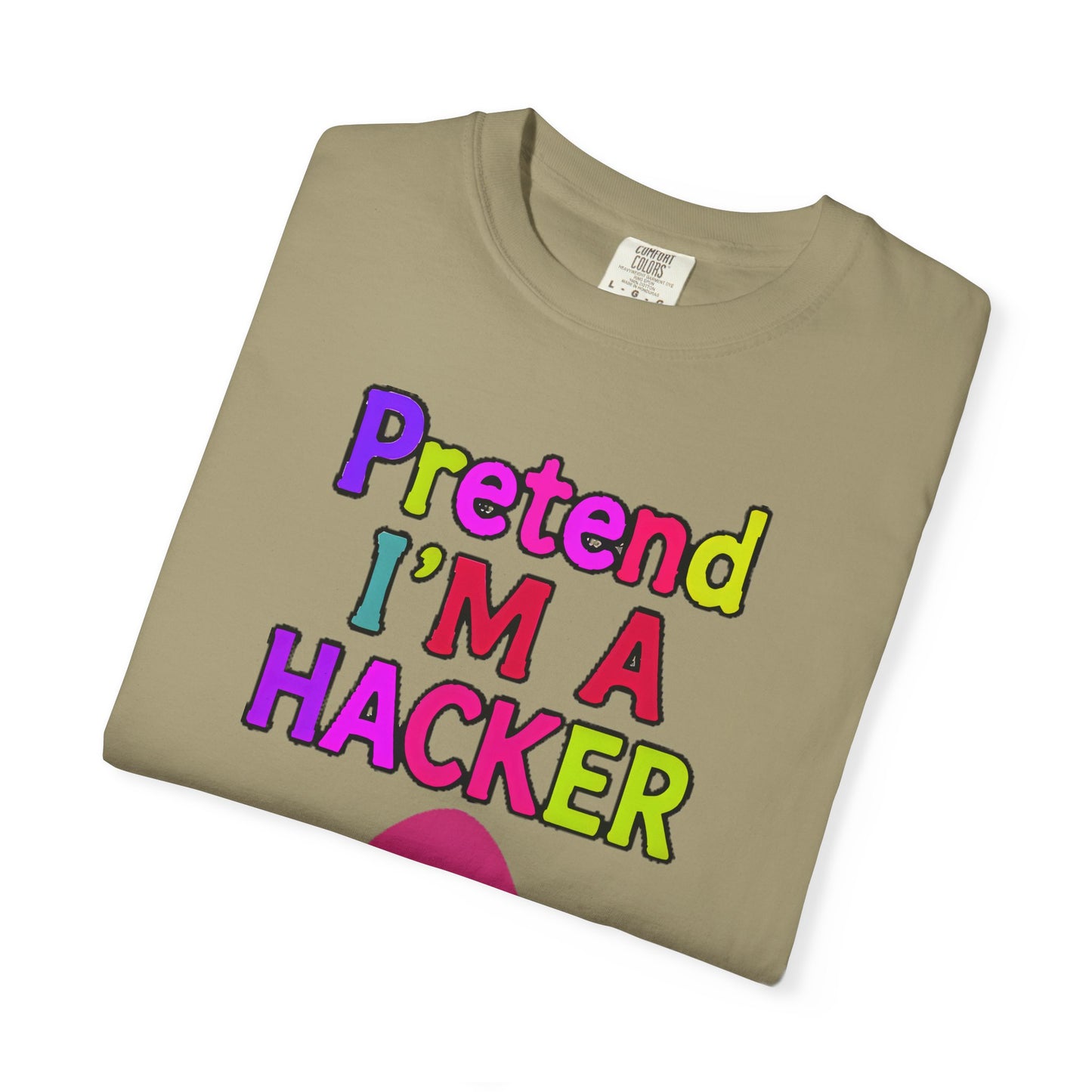 PRETEND I AM A HACKER Design