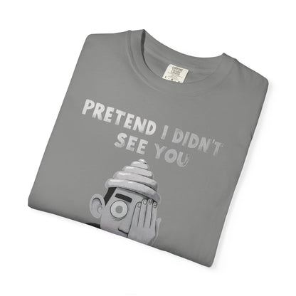 Unisex T-Shirt PRETEND I AM