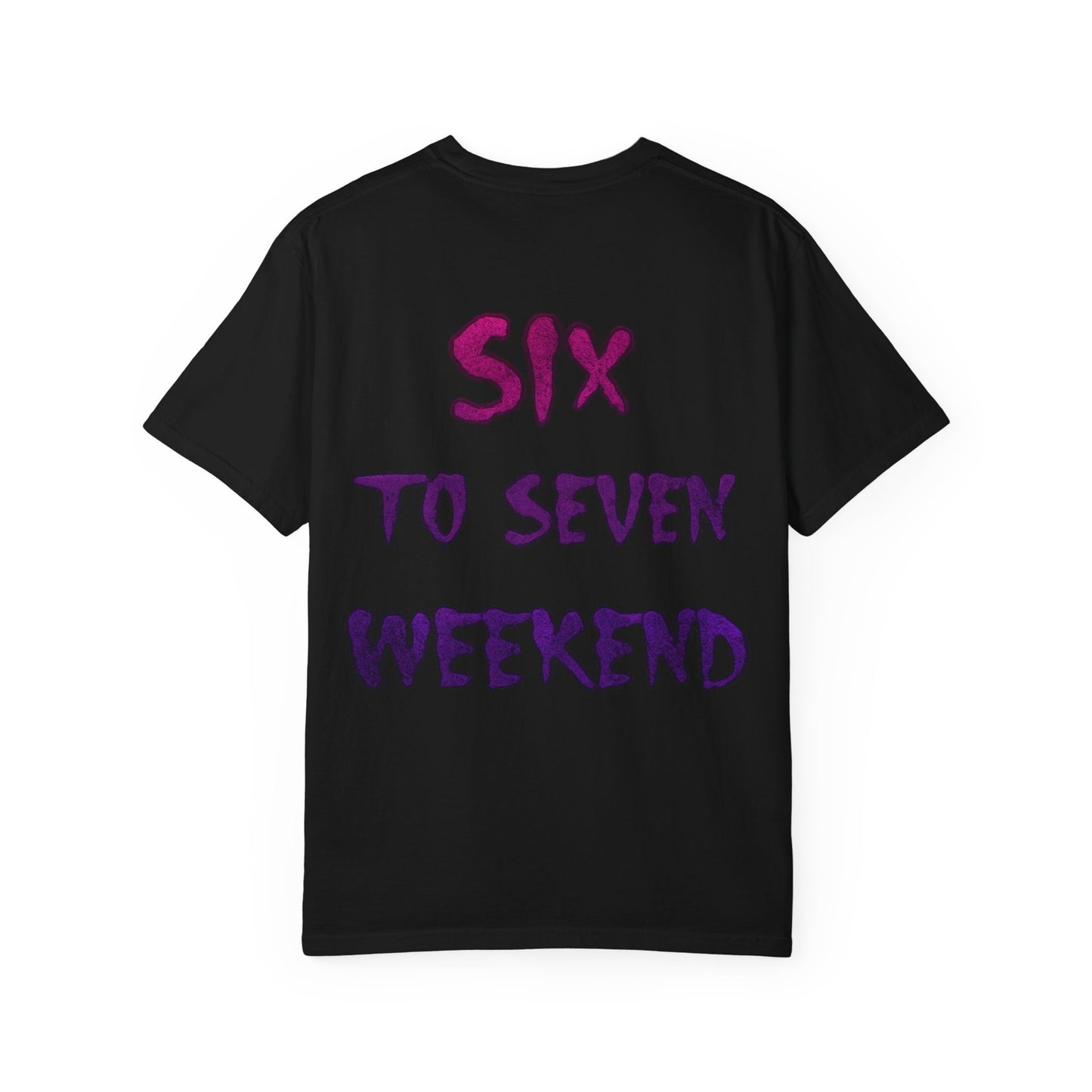 Unisex T-shirt 6-7 WEEKEND Garment-Dyed Tee
