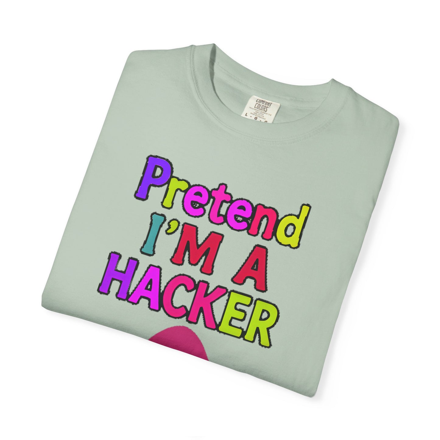 PRETEND I AM A HACKER Design