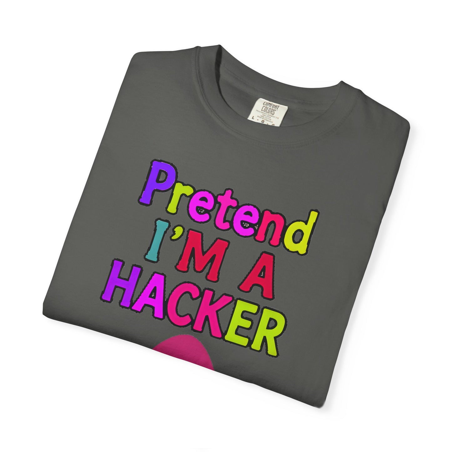 PRETEND I AM A HACKER Design