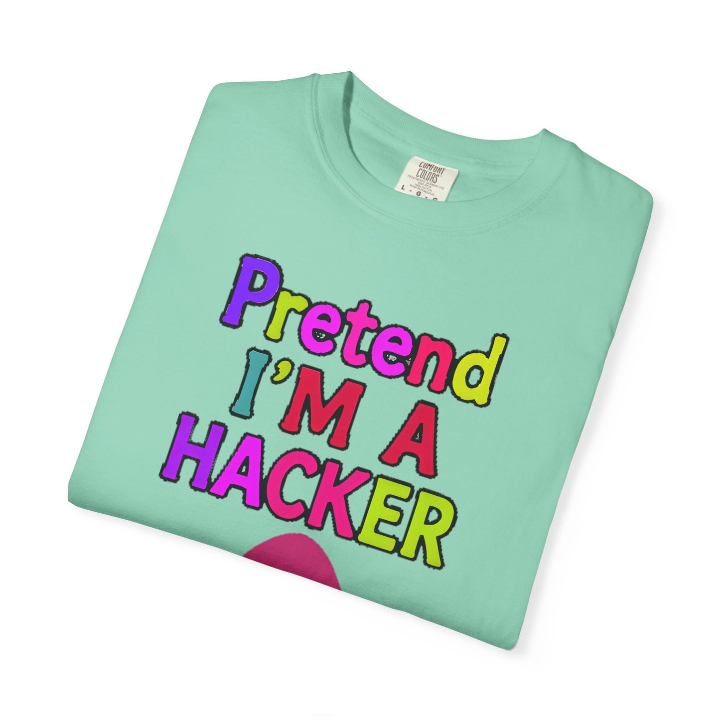 PRETEND I AM A HACKER Design